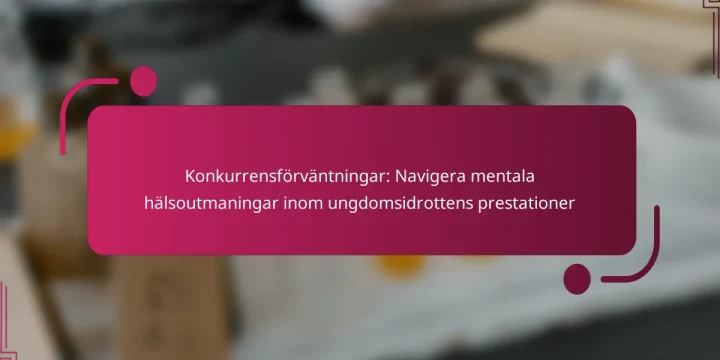 Konkurrensförväntningar: Navigera mentala hälsoutmaningar inom ungdomsidrottens prestationer