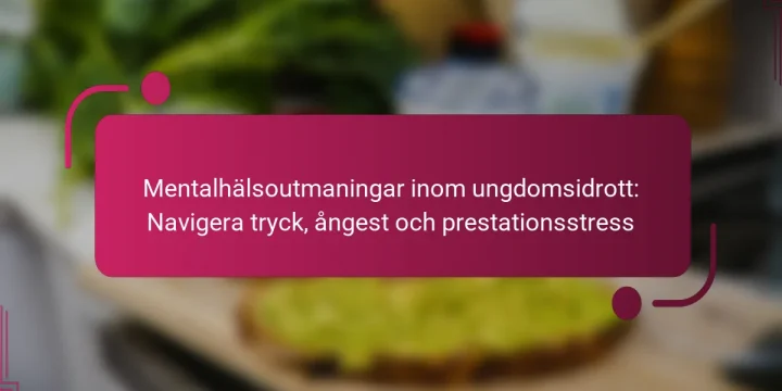 Mentalhälsoutmaningar inom ungdomsidrott: Navigera tryck, ångest och prestationsstress