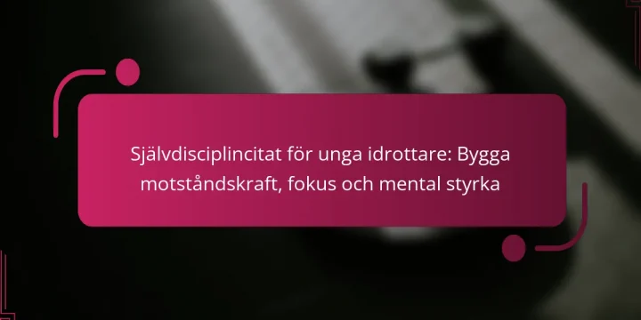 Självdisciplincitat för unga idrottare: Bygga motståndskraft, fokus och mental styrka