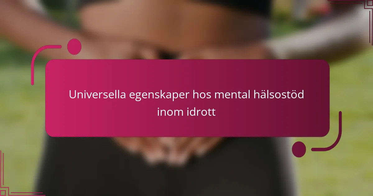 Universella egenskaper hos mental hälsostöd inom idrott