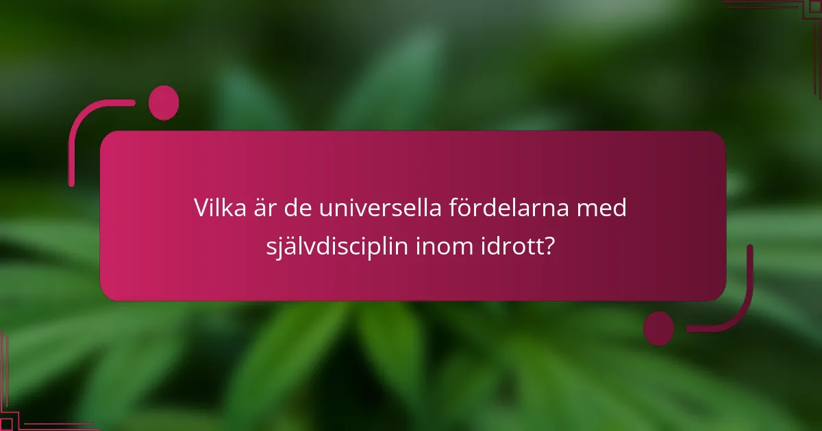 Vilka är de universella fördelarna med självdisciplin inom idrott?