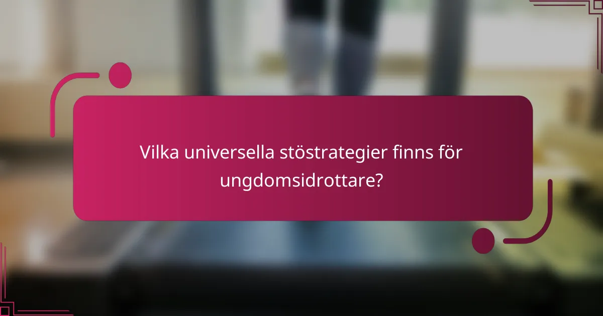 Vilka universella stöstrategier finns för ungdomsidrottare?